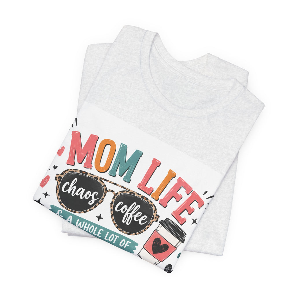 Mom Life T-Shirt – "Mom Life: Chaos, Coffee & A Whole Lot of Grace" Graphic Tee
