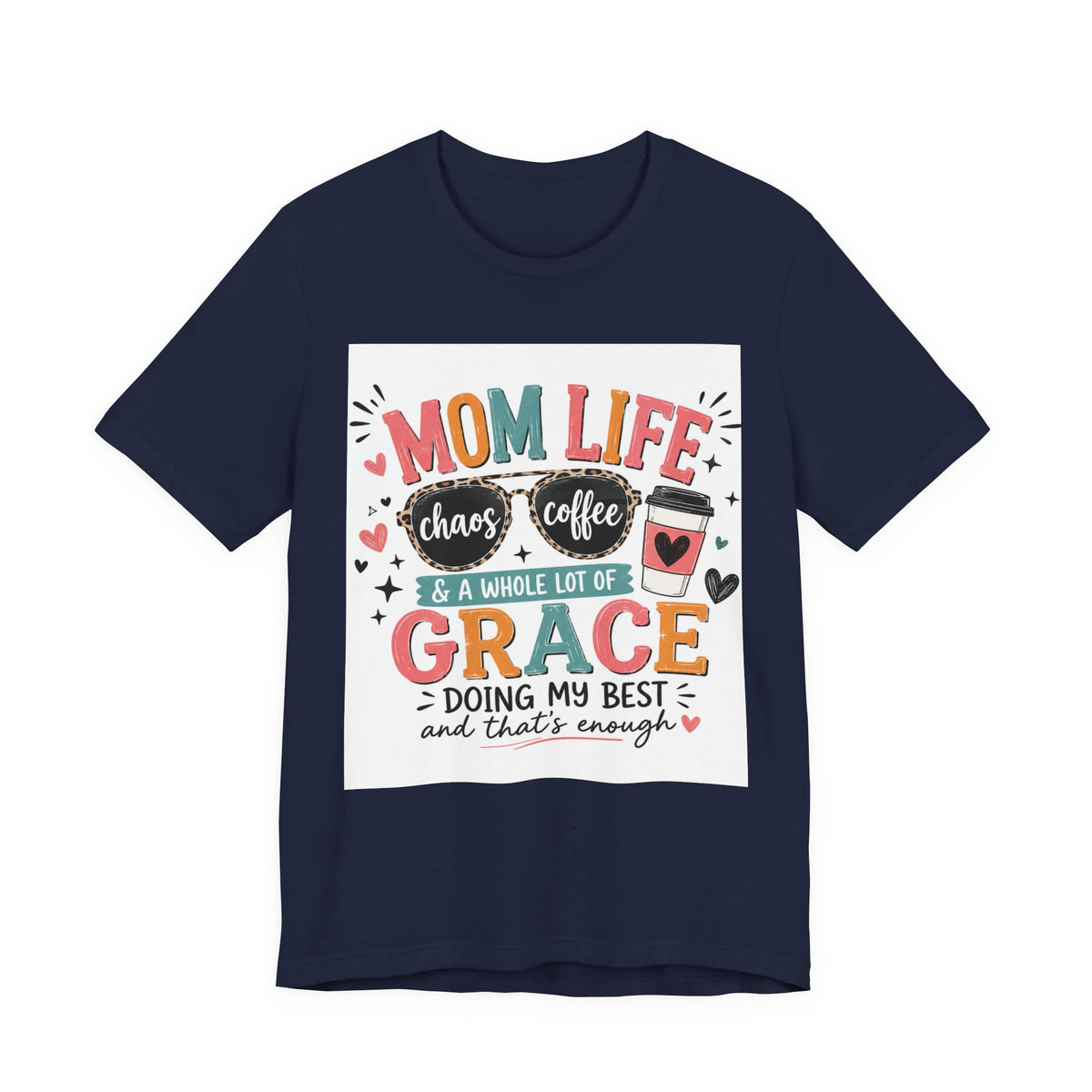 Mom Life T-Shirt – "Mom Life: Chaos, Coffee & A Whole Lot of Grace" Graphic Tee