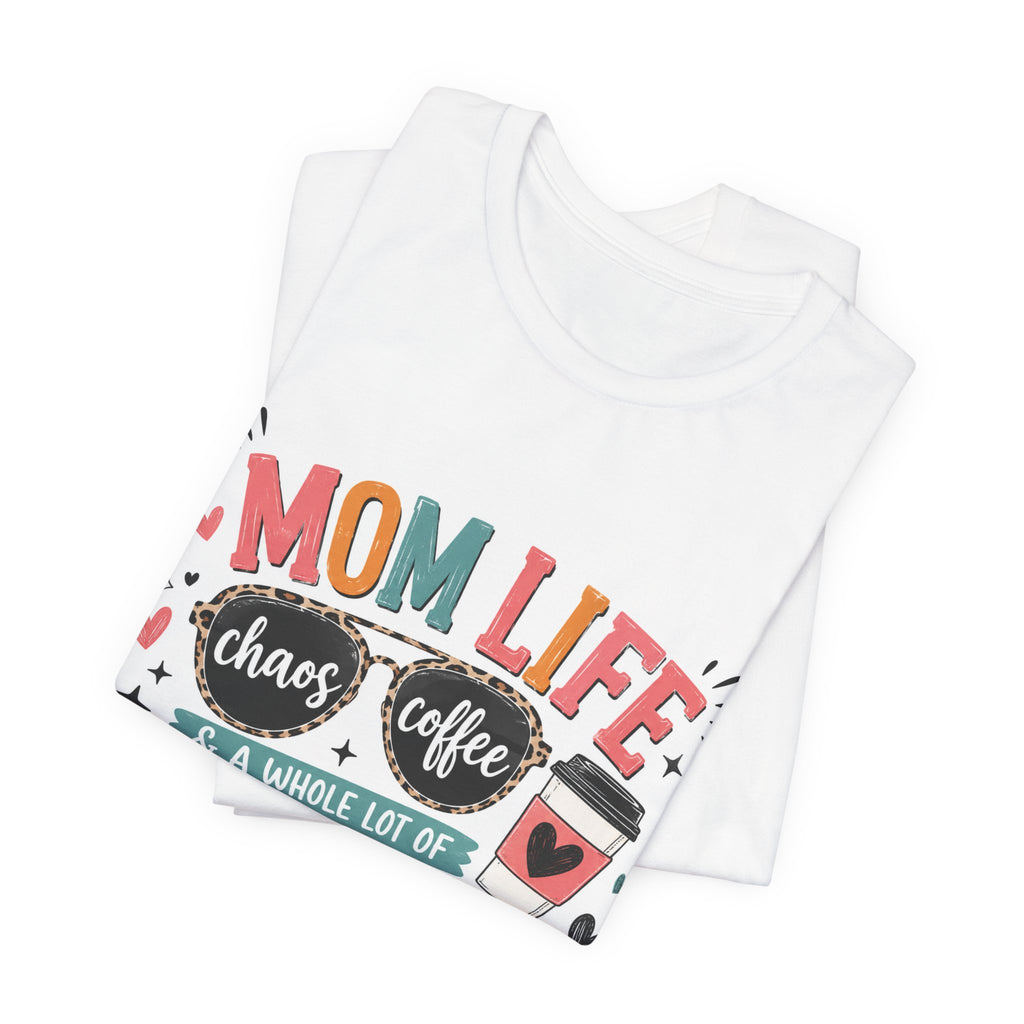 Mom Life T-Shirt – "Mom Life: Chaos, Coffee & A Whole Lot of Grace" Graphic Tee