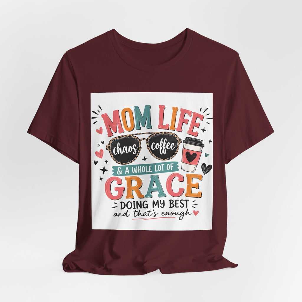 Mom Life T-Shirt – "Mom Life: Chaos, Coffee & A Whole Lot of Grace" Graphic Tee