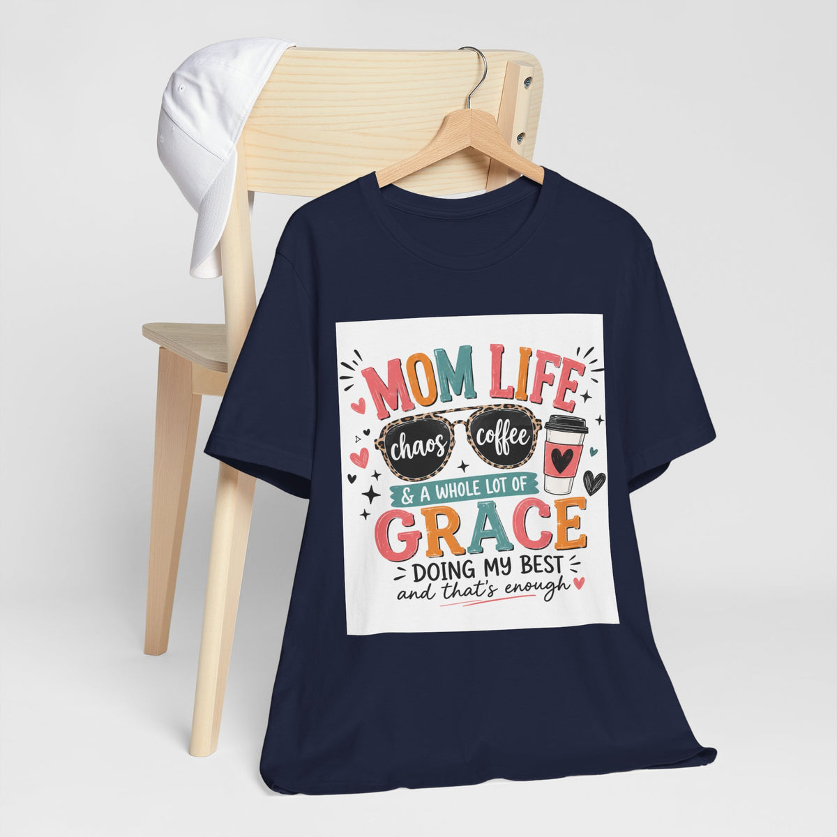 Mom Life T-Shirt – "Mom Life: Chaos, Coffee & A Whole Lot of Grace" Graphic Tee