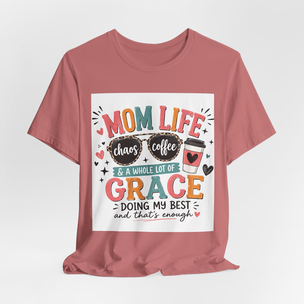 Mom Life T-Shirt – "Mom Life: Chaos, Coffee & A Whole Lot of Grace" Graphic Tee