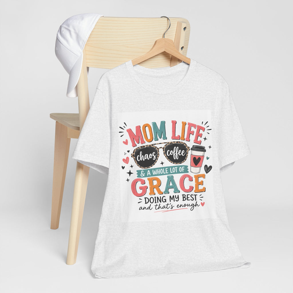 Mom Life T-Shirt – "Mom Life: Chaos, Coffee & A Whole Lot of Grace" Graphic Tee