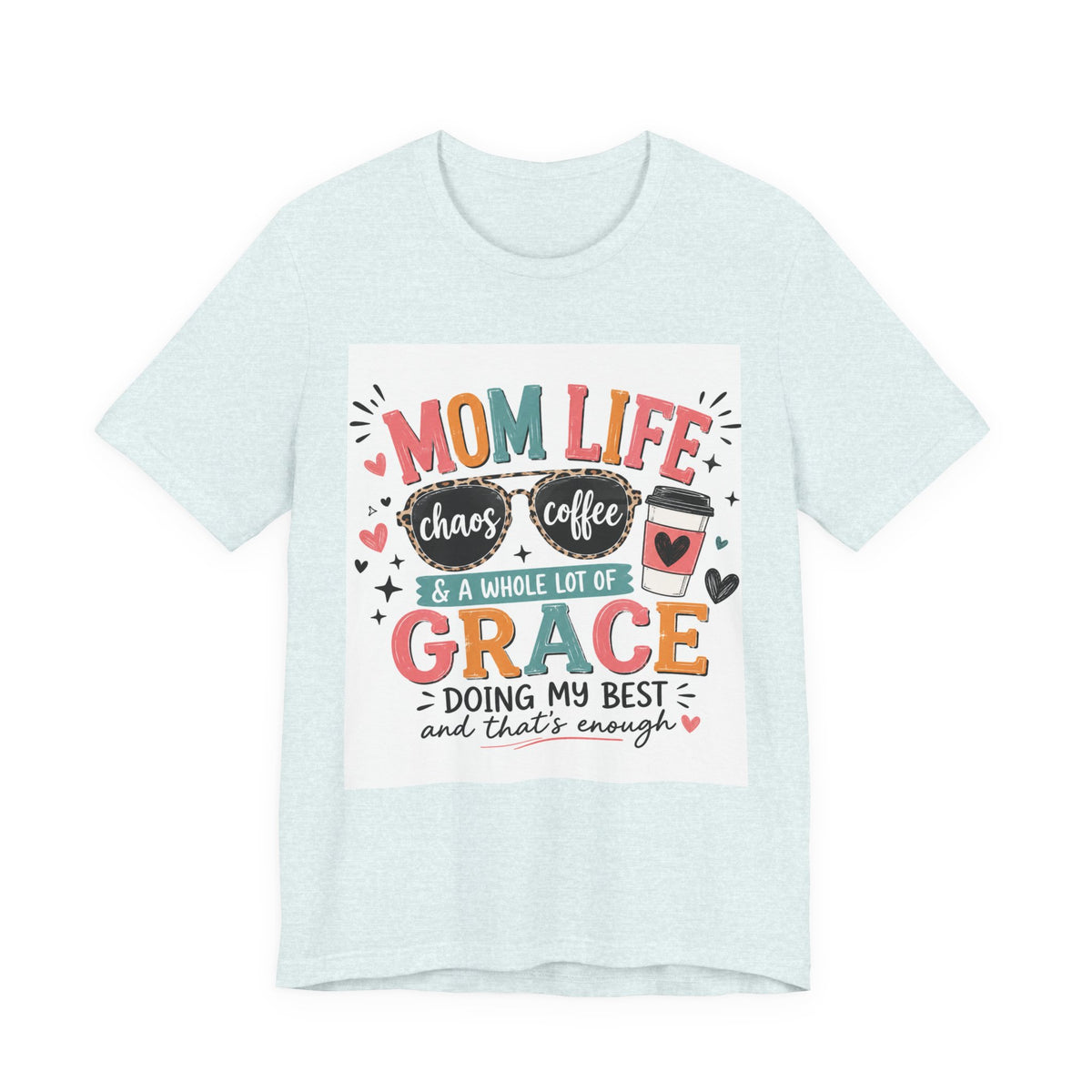 Mom Life T-Shirt – "Mom Life: Chaos, Coffee & A Whole Lot of Grace" Graphic Tee