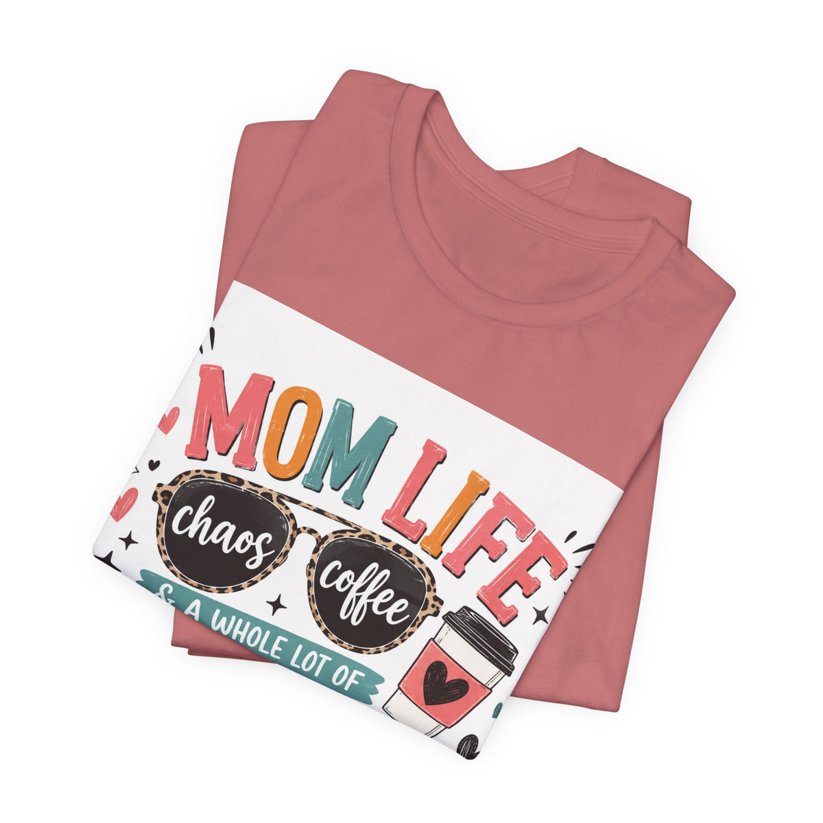 Mom Life T-Shirt – "Mom Life: Chaos, Coffee & A Whole Lot of Grace" Graphic Tee