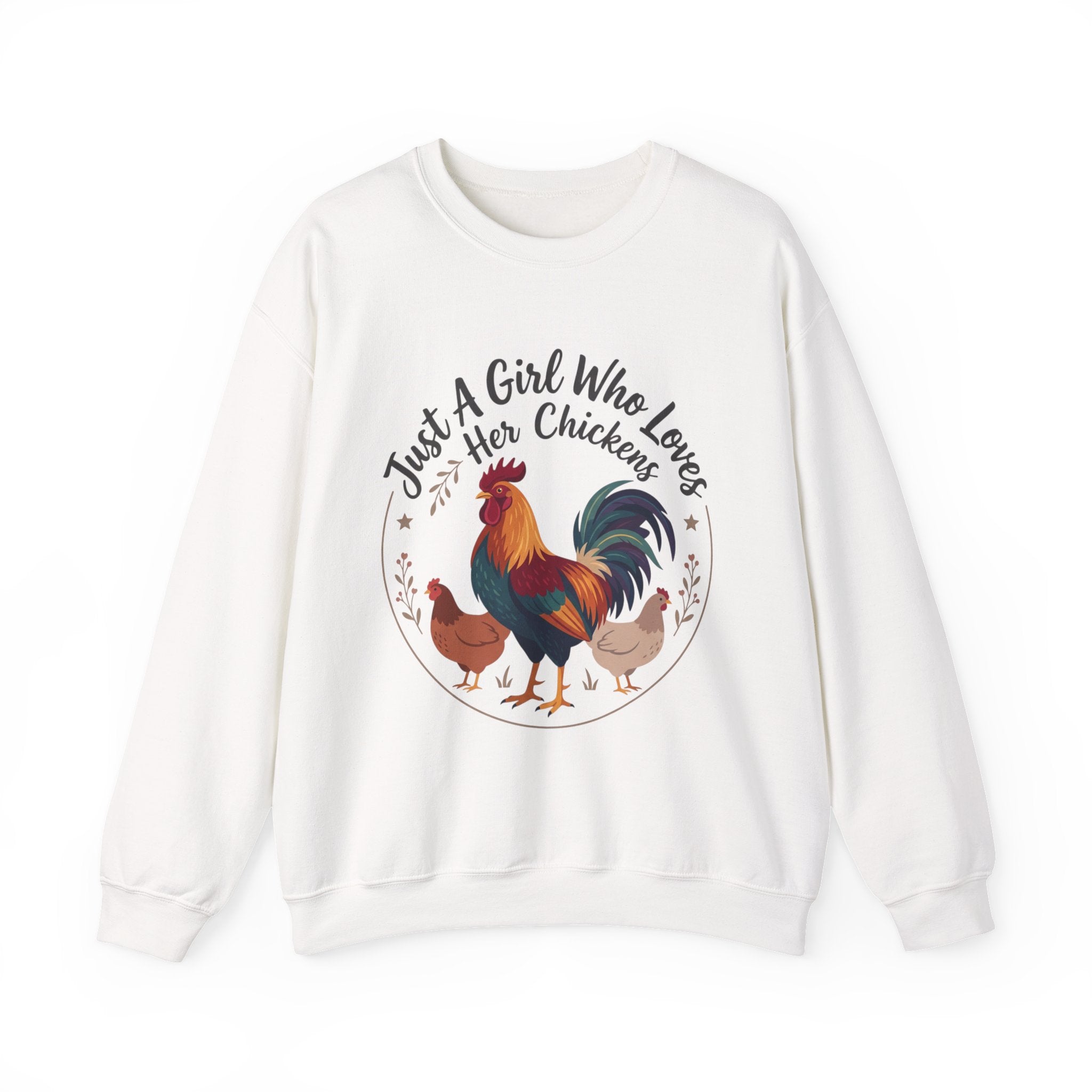 Chicken Lover Sweatshirt — "Just A Girl Who Loves Her Chickens" Crewneck