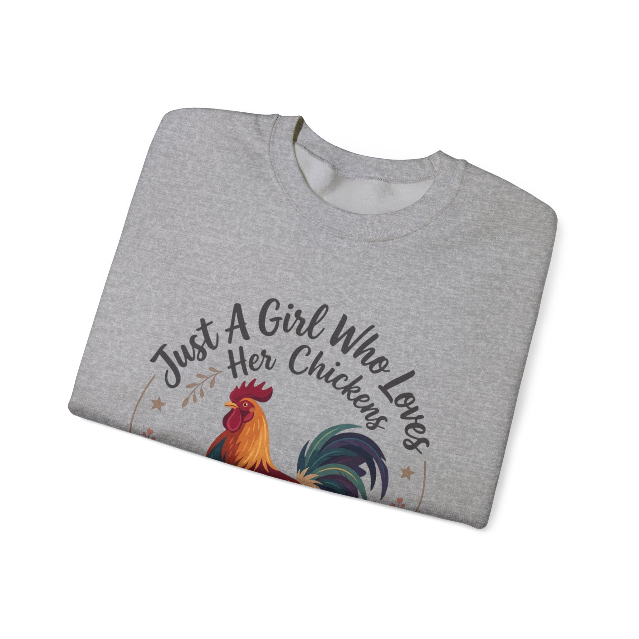 Chicken Lover Sweatshirt — "Just A Girl Who Loves Her Chickens" Crewneck