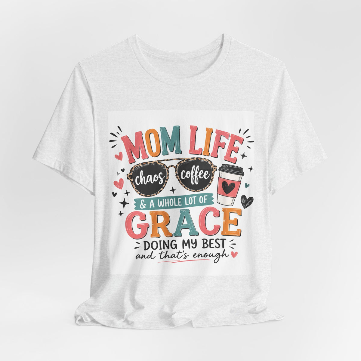 Mom Life T-Shirt – "Mom Life: Chaos, Coffee & A Whole Lot of Grace" Graphic Tee