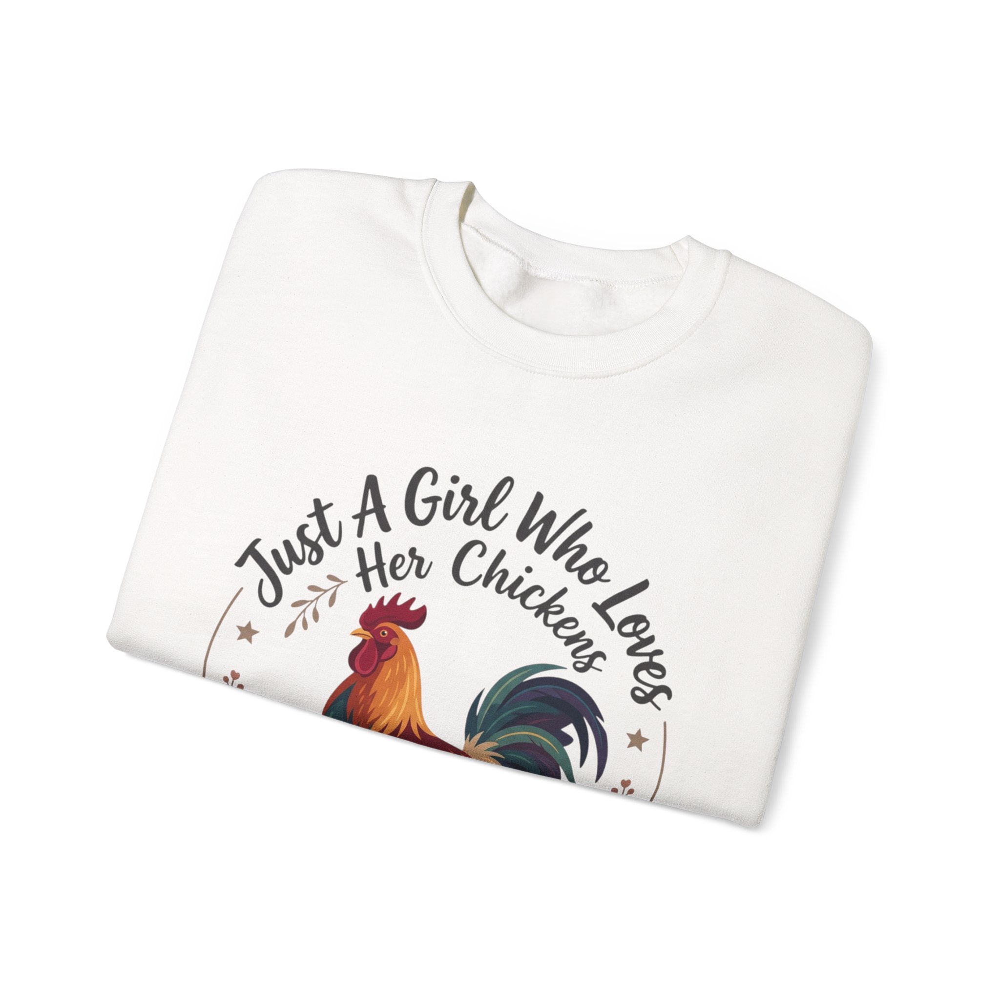 Chicken Lover Sweatshirt — "Just A Girl Who Loves Her Chickens" Crewneck