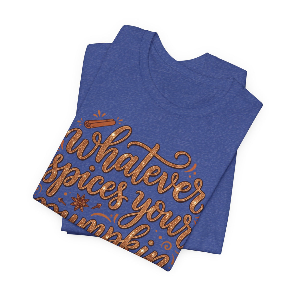 Whatever Spices Your Pumpkin T-Shirt — Fall Pumpkin Spice Graphic Tee