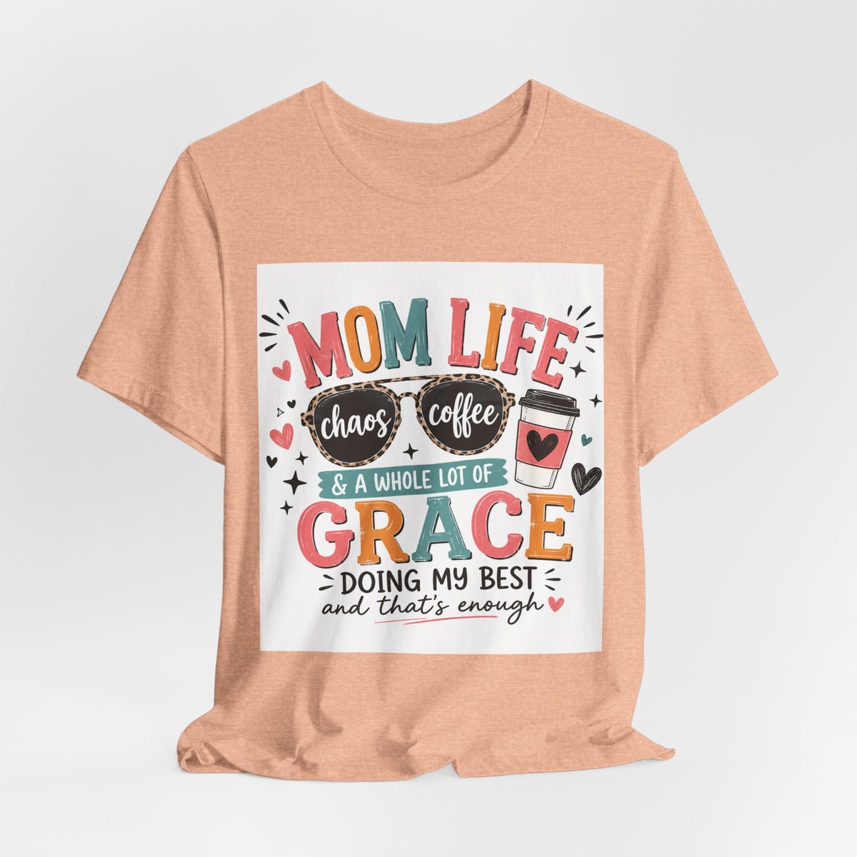 Mom Life T-Shirt – "Mom Life: Chaos, Coffee & A Whole Lot of Grace" Graphic Tee