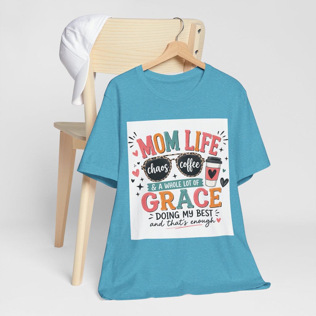 Mom Life T-Shirt – "Mom Life: Chaos, Coffee & A Whole Lot of Grace" Graphic Tee