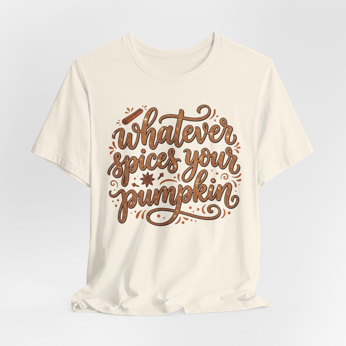 Whatever Spices Your Pumpkin T-Shirt — Fall Pumpkin Spice Graphic Tee