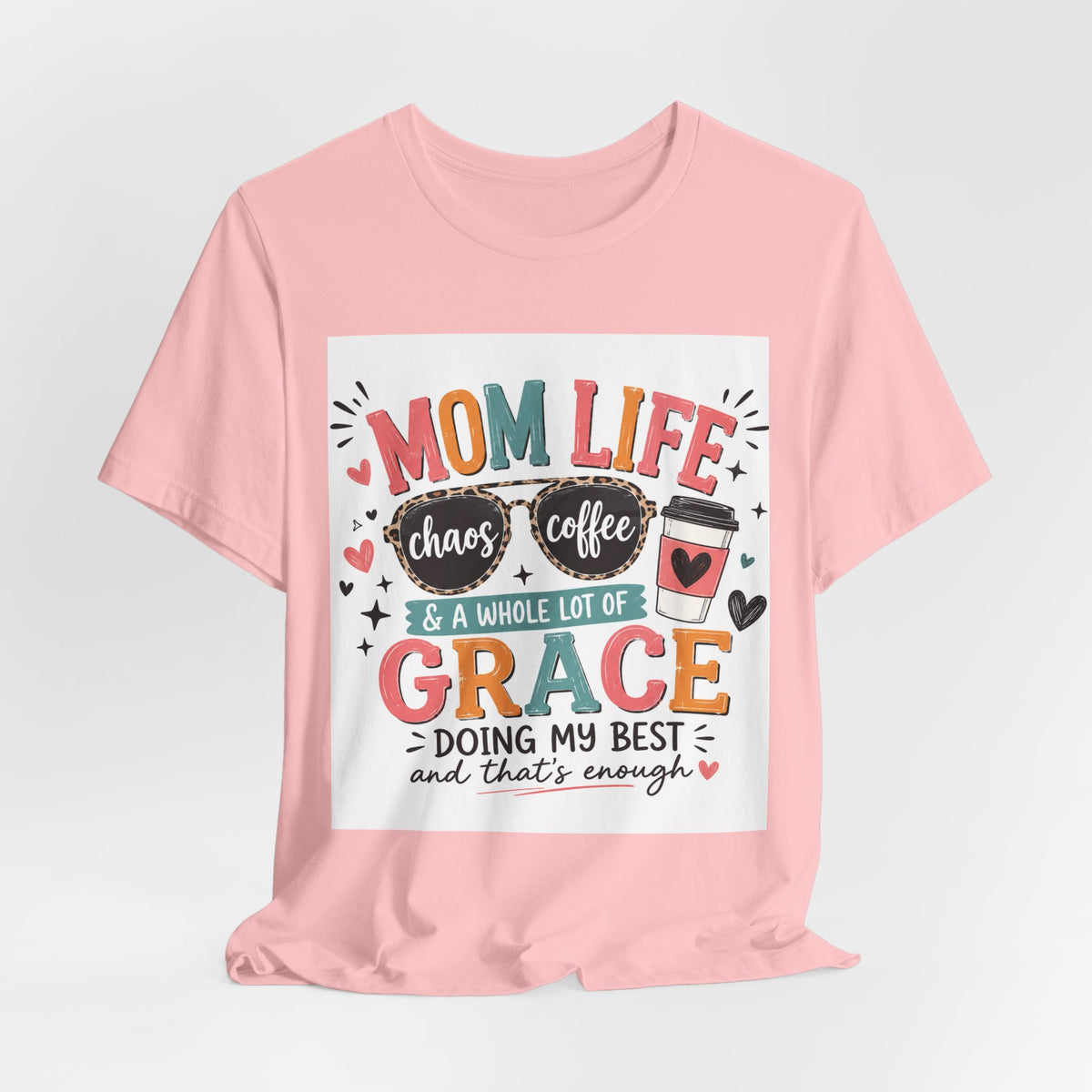 Mom Life T-Shirt – "Mom Life: Chaos, Coffee & A Whole Lot of Grace" Graphic Tee