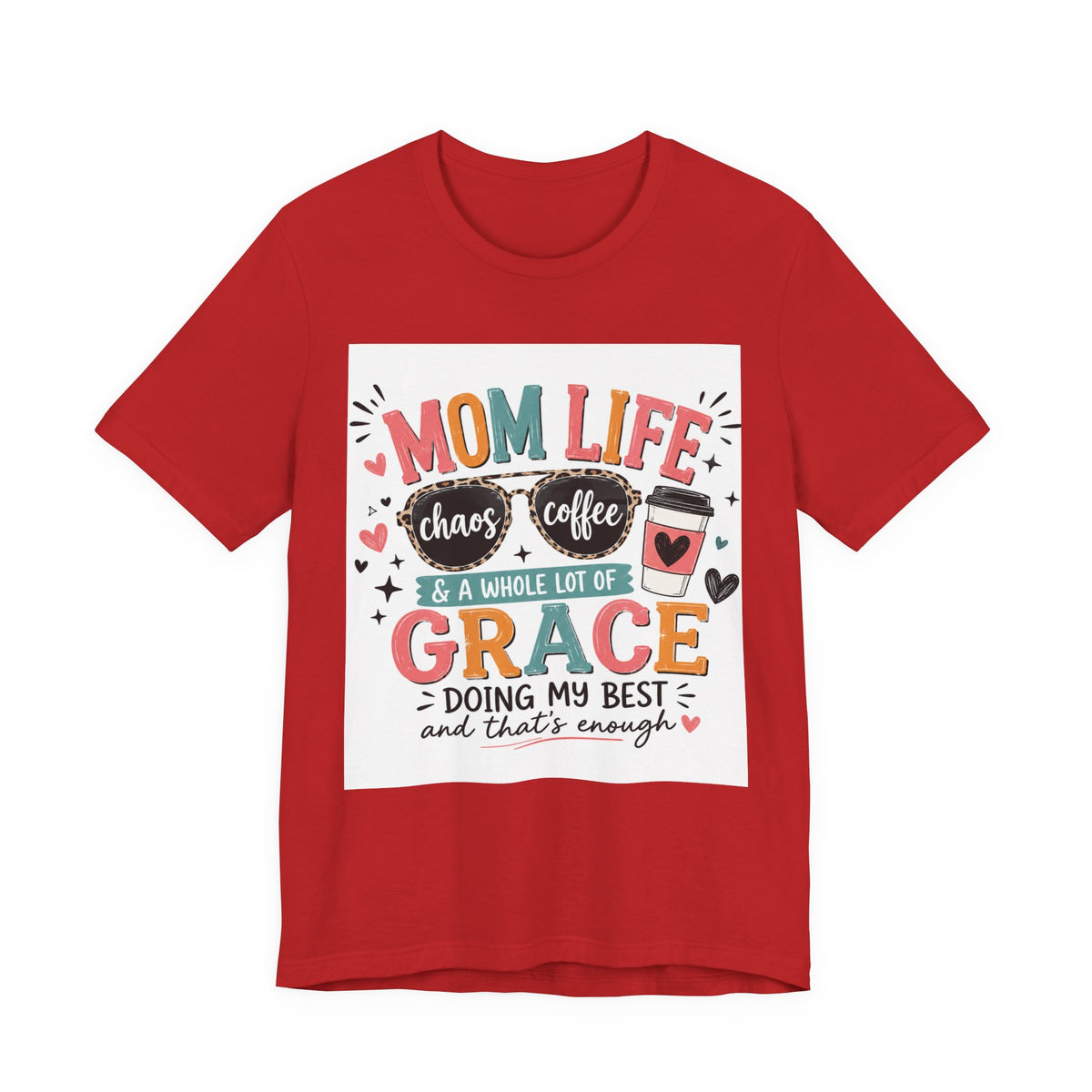 Mom Life T-Shirt – "Mom Life: Chaos, Coffee & A Whole Lot of Grace" Graphic Tee