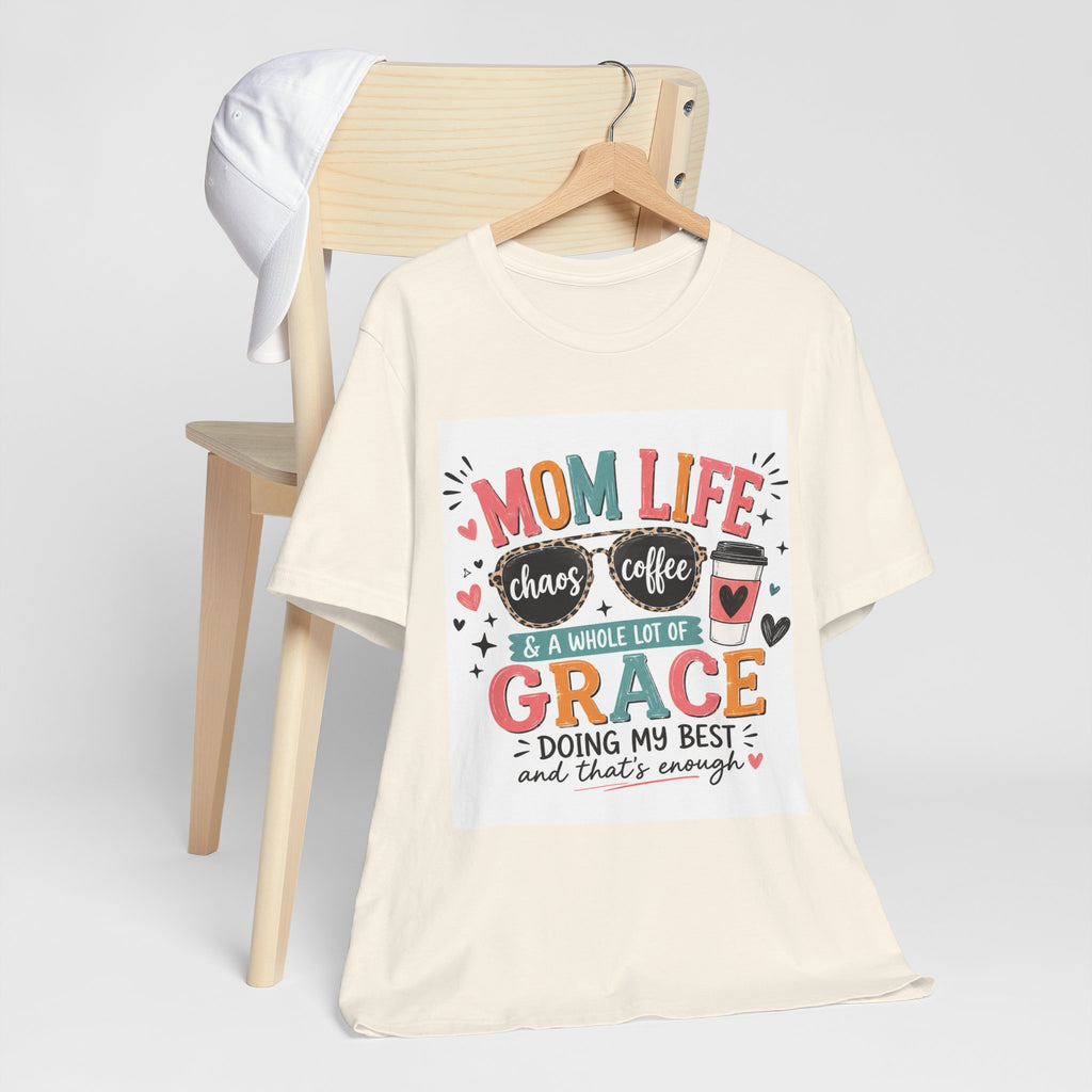 Mom Life T-Shirt – "Mom Life: Chaos, Coffee & A Whole Lot of Grace" Graphic Tee