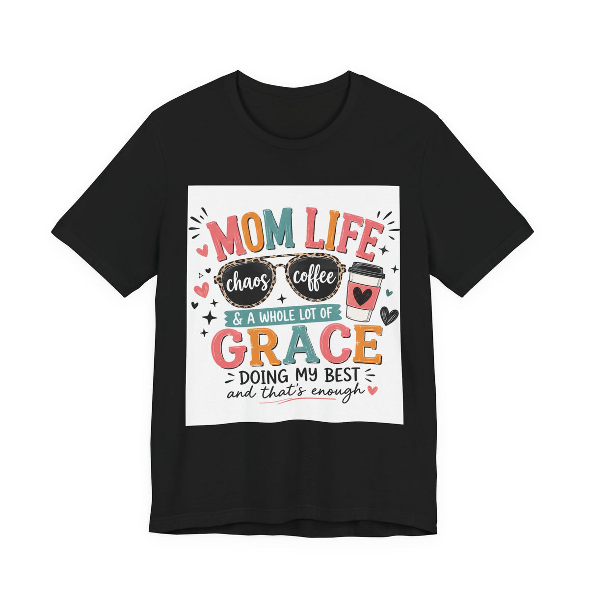 Mom Life T-Shirt – "Mom Life: Chaos, Coffee & A Whole Lot of Grace" Graphic Tee