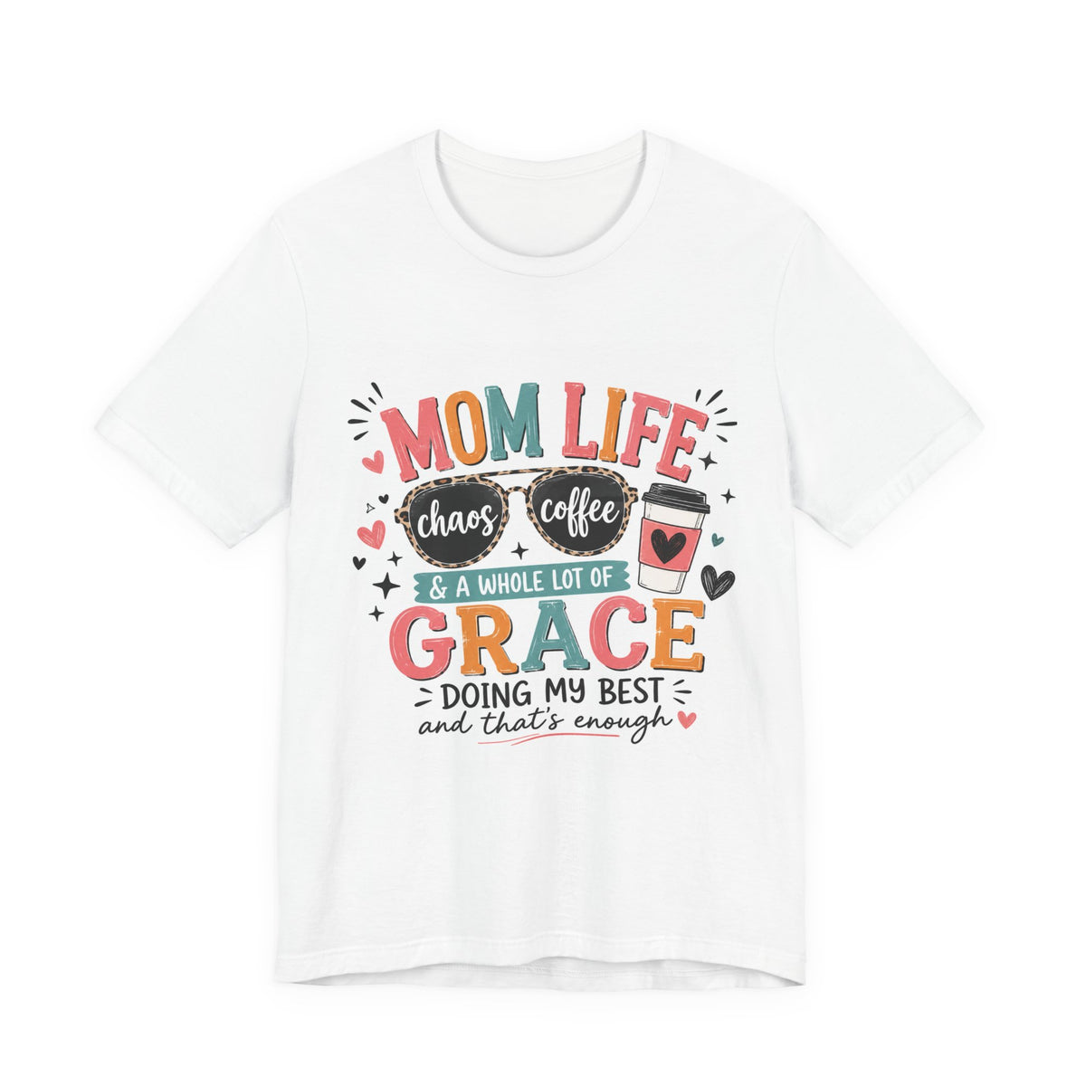 Mom Life T-Shirt – "Mom Life: Chaos, Coffee & A Whole Lot of Grace" Graphic Tee