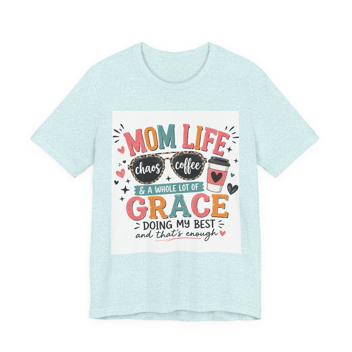 Mom Life T-Shirt – "Mom Life: Chaos, Coffee & A Whole Lot of Grace" Graphic Tee