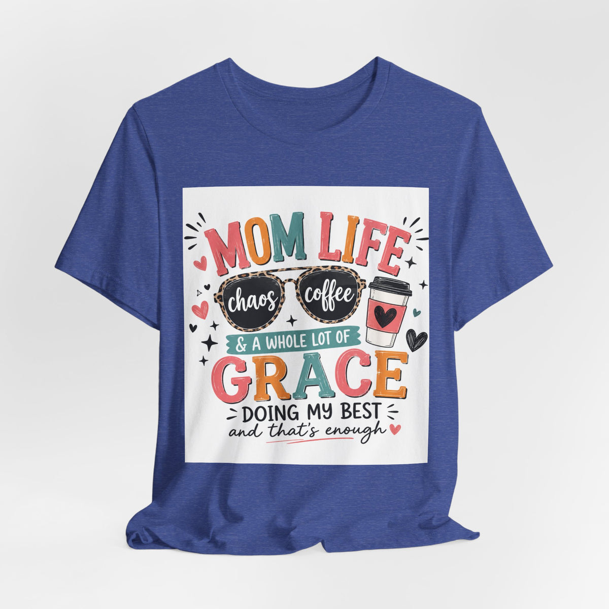 Mom Life T-Shirt – "Mom Life: Chaos, Coffee & A Whole Lot of Grace" Graphic Tee