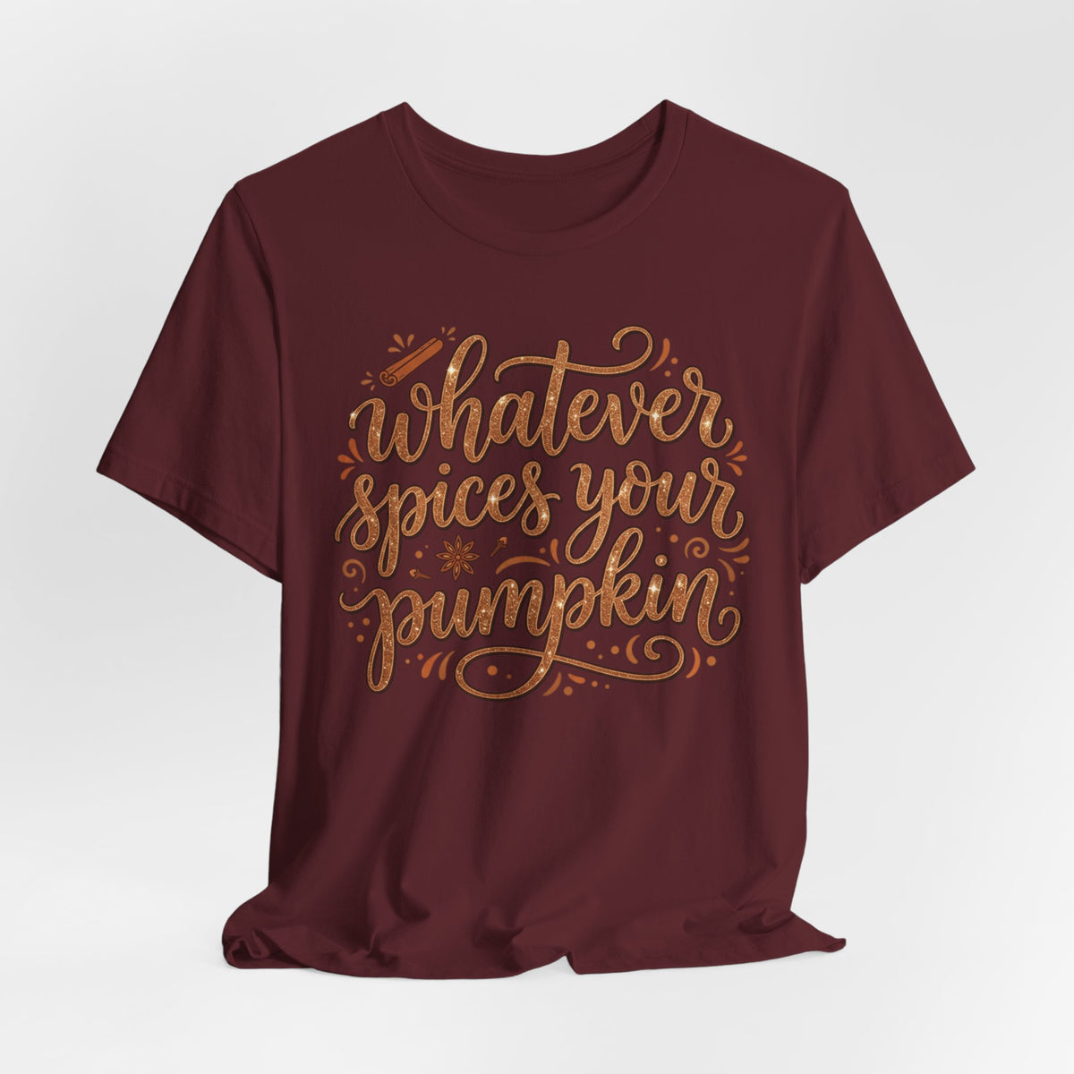 Whatever Spices Your Pumpkin T-Shirt — Fall Pumpkin Spice Graphic Tee