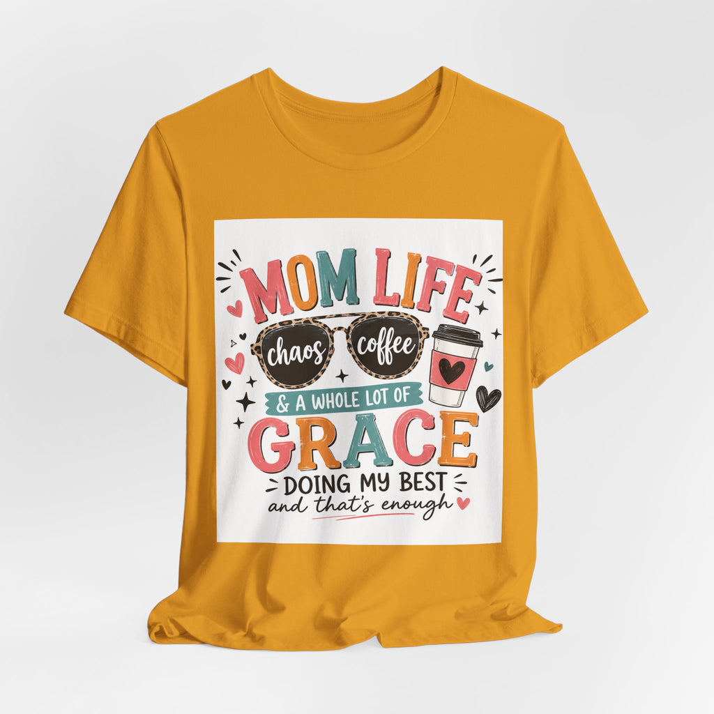 Mom Life T-Shirt – "Mom Life: Chaos, Coffee & A Whole Lot of Grace" Graphic Tee