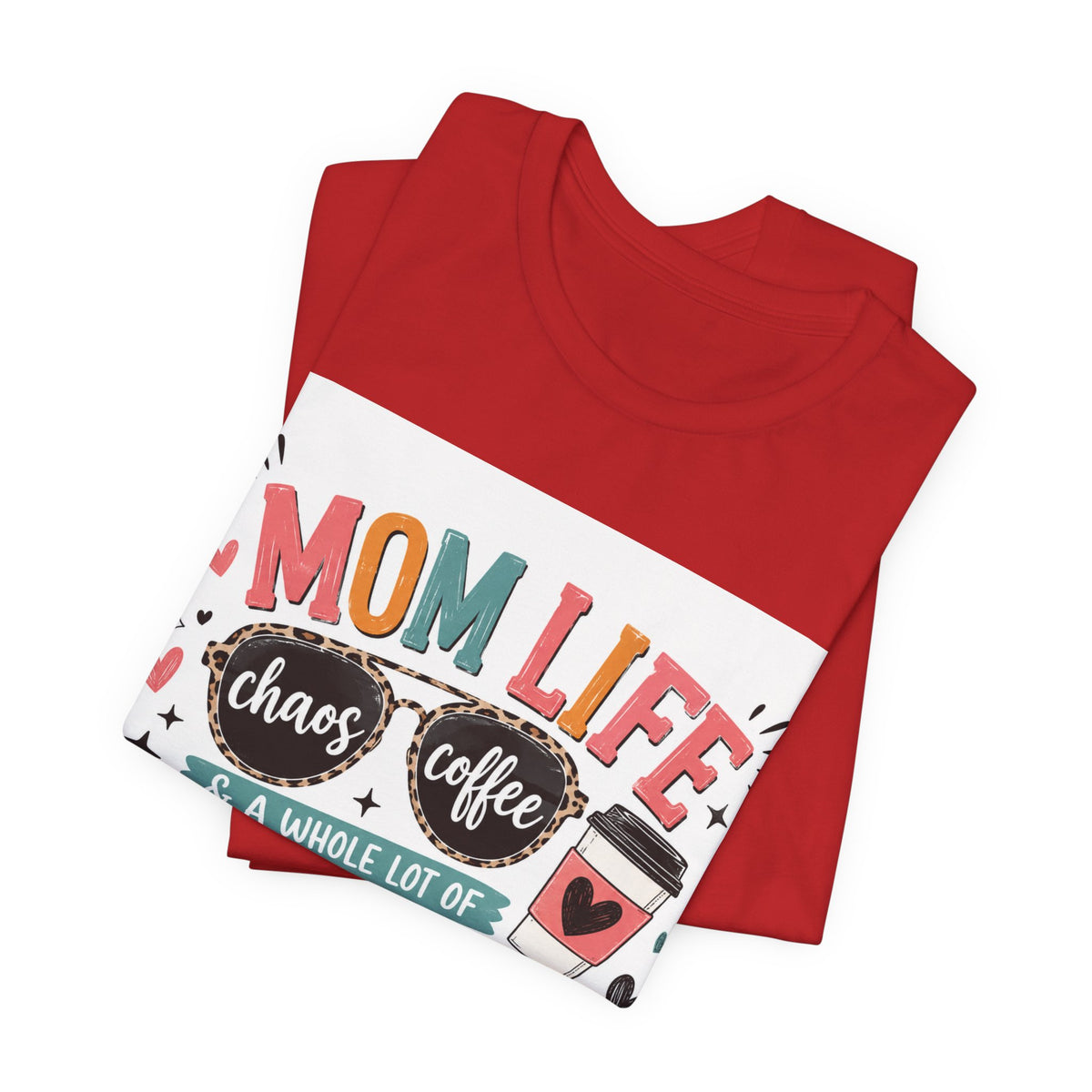 Mom Life T-Shirt – "Mom Life: Chaos, Coffee & A Whole Lot of Grace" Graphic Tee