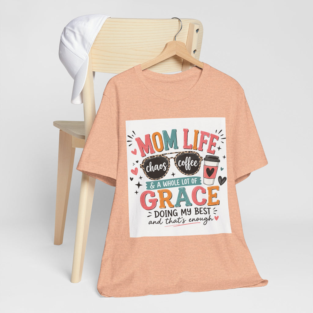 Mom Life T-Shirt – "Mom Life: Chaos, Coffee & A Whole Lot of Grace" Graphic Tee