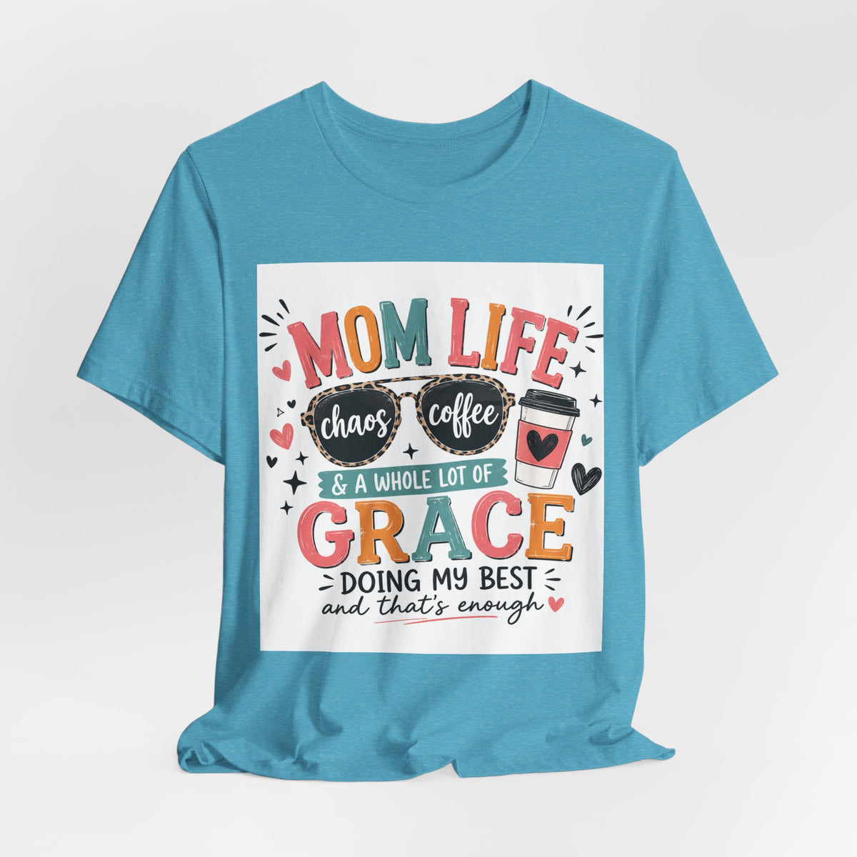 Mom Life T-Shirt – "Mom Life: Chaos, Coffee & A Whole Lot of Grace" Graphic Tee