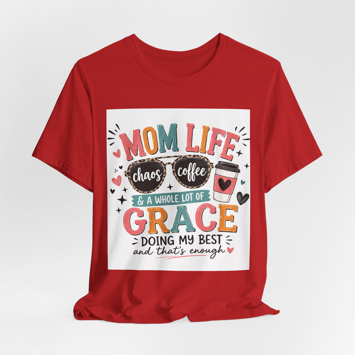 Mom Life T-Shirt – "Mom Life: Chaos, Coffee & A Whole Lot of Grace" Graphic Tee