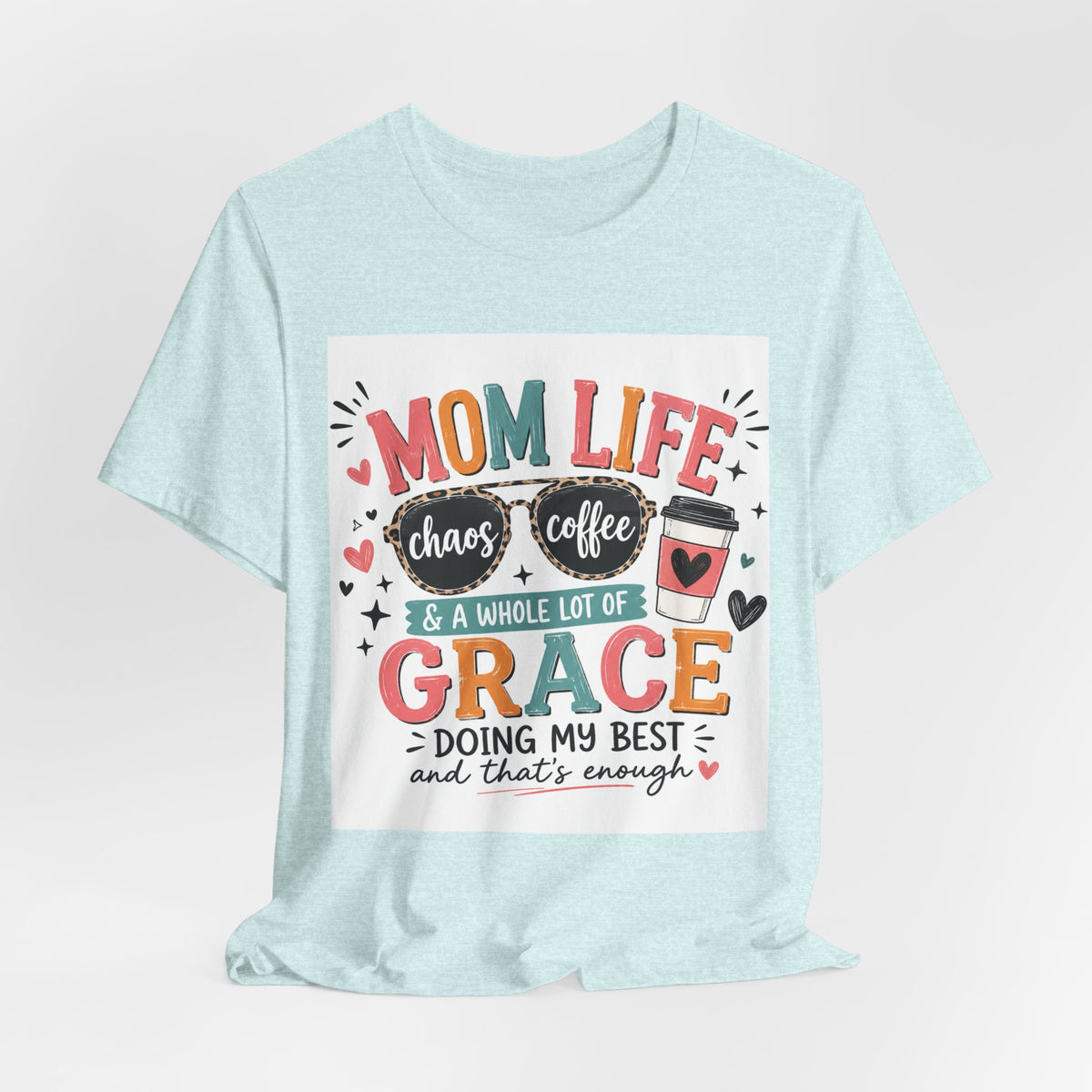 Mom Life T-Shirt – "Mom Life: Chaos, Coffee & A Whole Lot of Grace" Graphic Tee