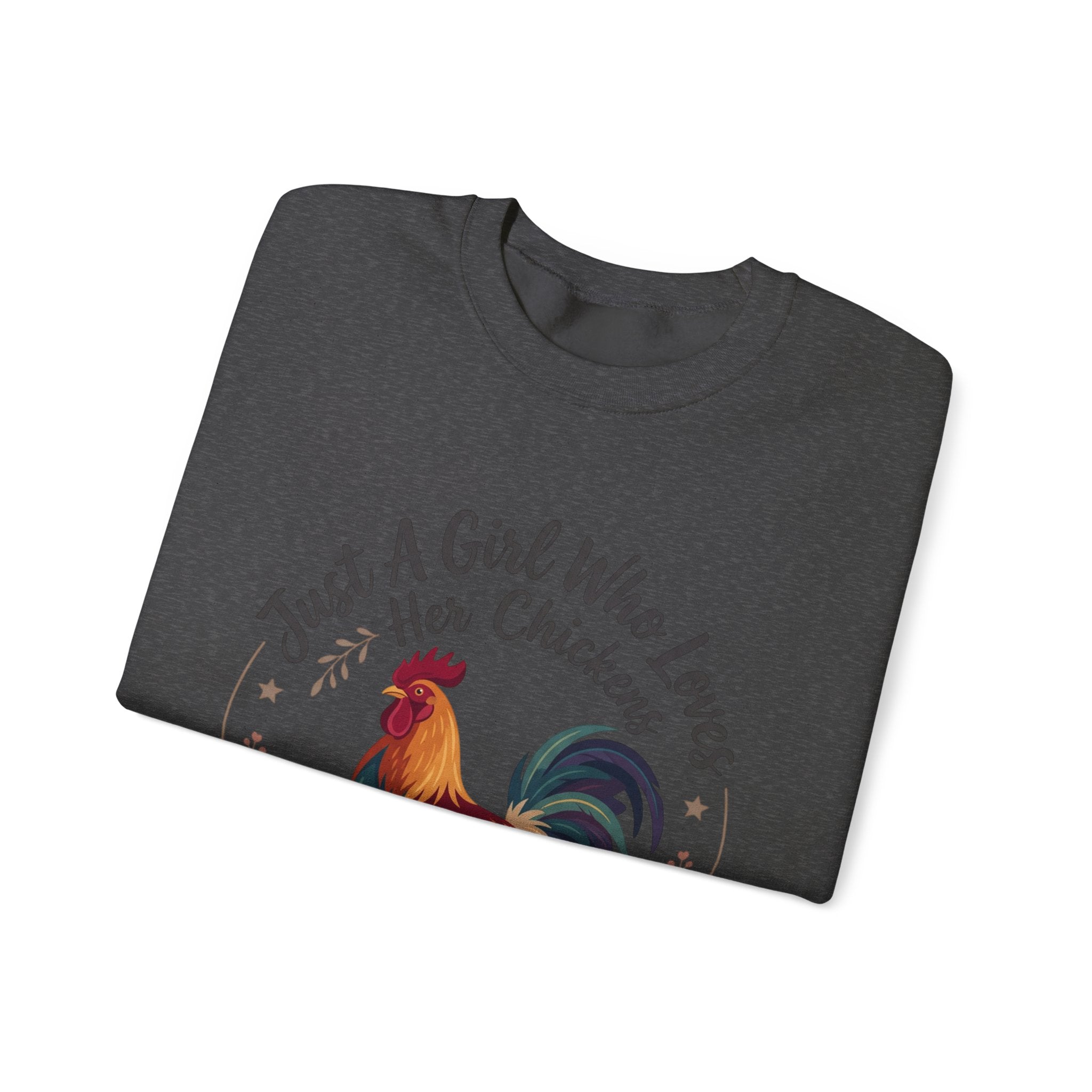 Chicken Lover Sweatshirt — "Just A Girl Who Loves Her Chickens" Crewneck
