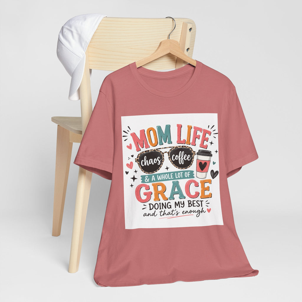 Mom Life T-Shirt – "Mom Life: Chaos, Coffee & A Whole Lot of Grace" Graphic Tee