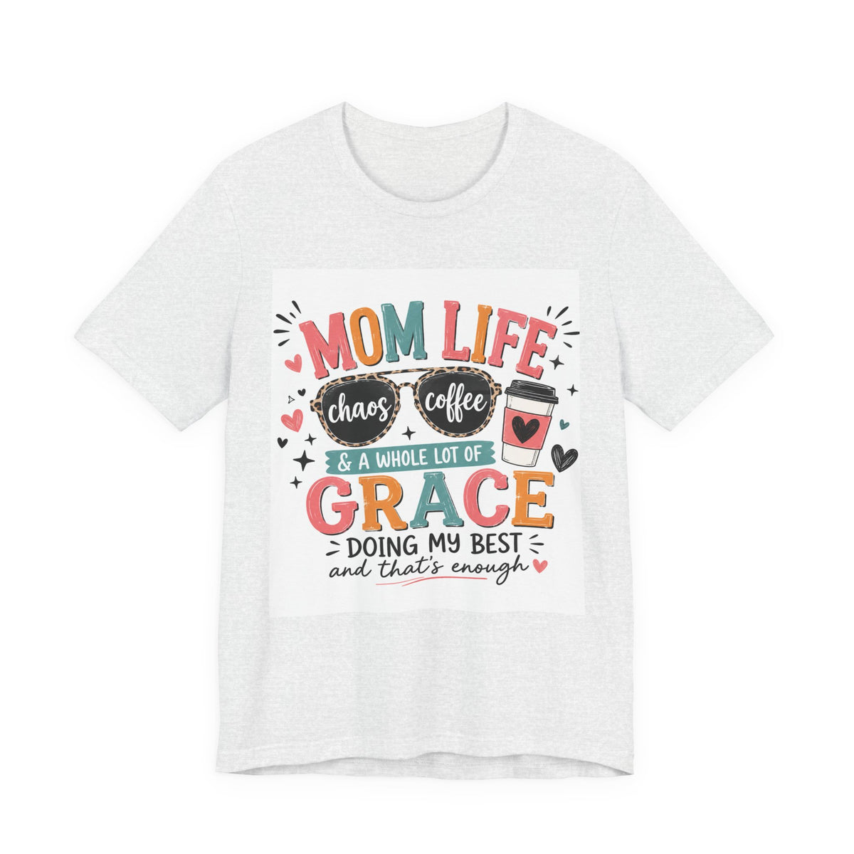 Mom Life T-Shirt – "Mom Life: Chaos, Coffee & A Whole Lot of Grace" Graphic Tee